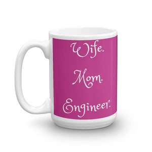 Wife Mom Engineer Coffee Mug