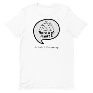 No Planet B Short-Sleeve Unisex T-Shirt